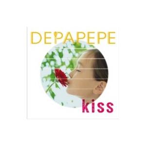 DEPAPEPE デパペペ / Kiss  〔CD〕