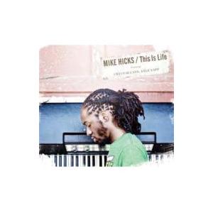 Mike Hicks / This Is Life 国内盤 〔CD〕