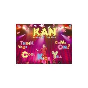 KAN カン / KAN BAND LIVE TOUR 2014 【Think Your Cool ...