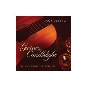 Jack Jezzro / Guitar By Candlelight 輸入盤