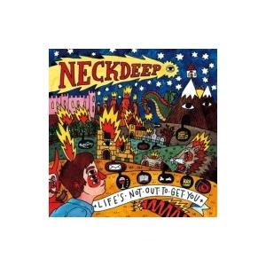 Neck Deep / Life's Not Out To Get You 国内盤