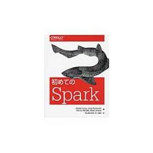 初めてのSpark / Holden Karau  〔本〕