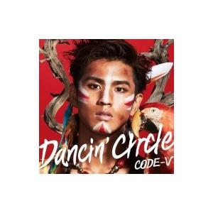 CODE-V コードヴィー / DANCIN' CIRCLE 【初回生産限定盤B】  〔CD Max...