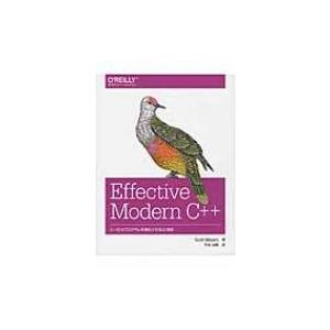 Effective　Modern　C++ C++11 / 14プログラムを進化させる42項目 / S...
