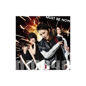 NMB48 / Must be now (+DVD)【限定盤Type-A】  〔CD Maxi〕｜hmv