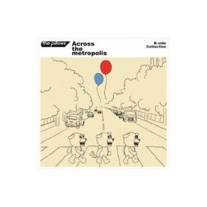 the pillows ピロウズ / B-side Collection 『Across the m...