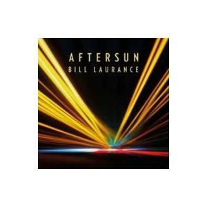 Bill Laurance / Aftersun 輸入盤 〔CD〕