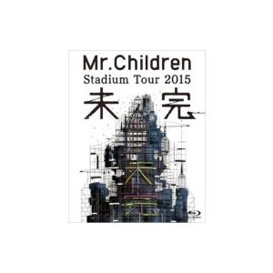 Mr.Children / Mr.Children Stadium Tour 2015 未完 (Bl...
