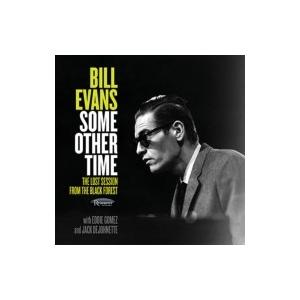 Bill Evans (Piano) ビルエバンス / Some Other Time:  The Lost Session From The Black Forest (2CD)(帯・解説付き国内盤仕様輸入盤)｜hmv