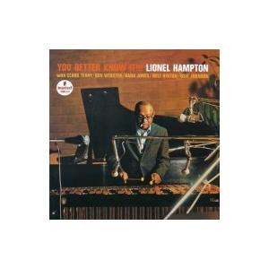 Lionel Hampton ライオネルハンプトン / You Better Know It 国内盤 〔SHM-CD〕｜hmv