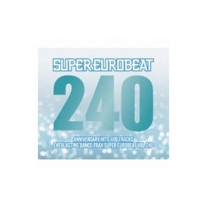 オムニバス(コンピレーション) / Super Eurobeat Vol.240 国内盤 〔CD〕