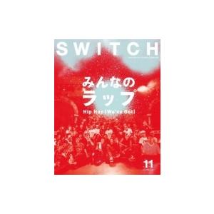 SWITCH Vol.34 No.11 みんなのラップ / SWITCH編集部  〔本〕