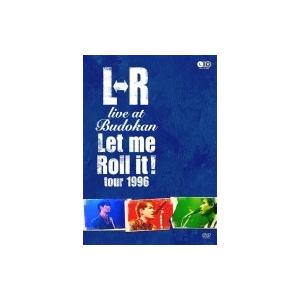 L⇔R (LR) エルアール / L⇔R　LIVE at Budokan "Let Me Roll ...