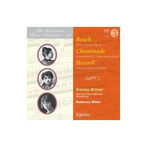 ビーチ、エイミー（1867-1944） / 『ピアノ協奏曲集〜エイミー・ビーチ、ドロシー・ハウエル、...
