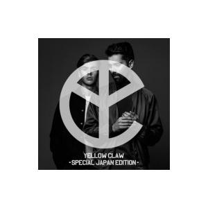 Yellow Claw / Yellow Claw -Special Japan Edition- ...