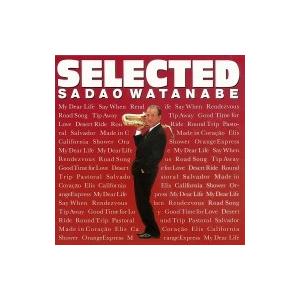 渡辺貞夫 ワタナベサダオ / Selected ...の商品画像