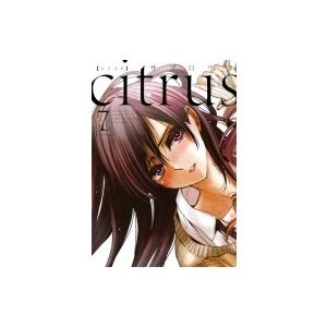 citrus 7 IDコミックス / 百合姫コミックス / サブロウタ  〔コミック〕