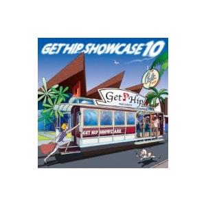 オムニバス(コンピレーション) / GET HIP SHOWCASE 10  〔CD〕