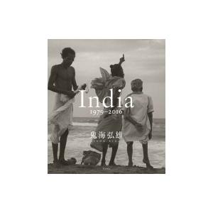 India　1979‐2016 / 鬼海弘雄  〔本〕