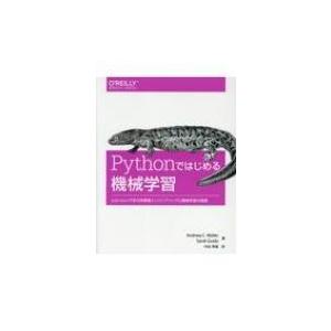 Pythonではじめる機械学習 scikit‐learnで学ぶ特徴量エンジニアリングと機械学習の基礎...