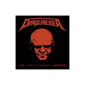 Dirkschneider / Live - Back To Roots Accepted!  〔B...
