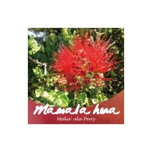 Maka' Ala Perry / Mamala Hua 国内盤 〔CD Maxi〕
