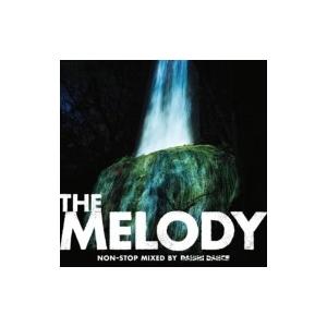 Daishi Dance ダイシダンス / THE MELODY non stop mixed by...