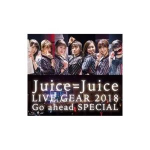 Juice=Juice / Juice=Juice LIVE GEAR 2018 〜Go ahead...