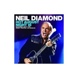 Neil Diamond ニールダイアモンド / Hot August Night III (2CD...