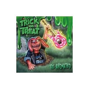 Trick Or Treat (Heavy Metal) / Re-animated 国内盤 〔CD...