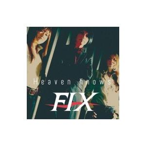 FIX / Heaven knows  〔CD〕