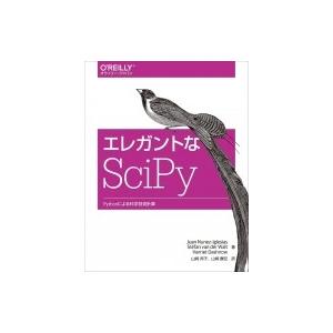 エレガントなSciPy Pythonによる科学技術計算 / Juan Nunez Iglesias ...