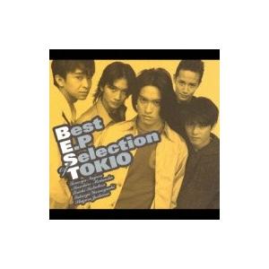 TOKIO トキオ / Best E.P Selection of TOKIO  〔CD〕