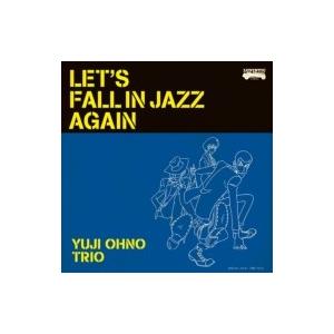 YUJI OHNO TRIO / LET'S FALL IN JAZZ AGAIN  〔BLU-SP...