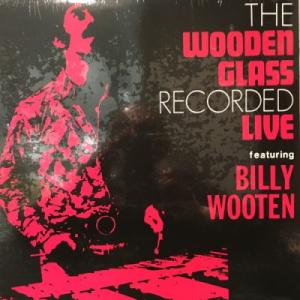 【コピス吉祥寺】WOODEN GLASS /BILLY WOOTEN/LIVE(PLP6829)