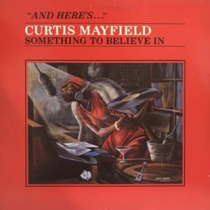 【コピス吉祥寺】CURTIS MAYFIELD/SOMETHING TO BELIEVE IN(RS13077)