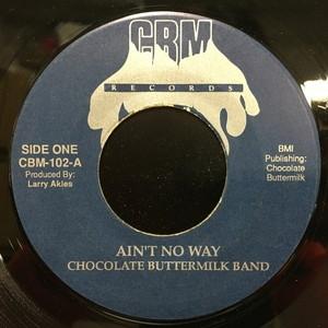 【HMV渋谷】CHOCOLATE BUTTERMILK BAND/AIN'T NO WAY(CBM102)