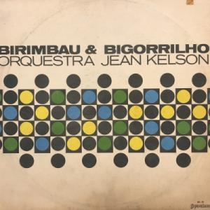 【新宿】ORQUESTRA JEAN KELSON/BIRIMBAU & BIGORRILHO(CLP11386)