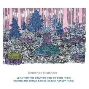 【新品/新宿】Kenichiro Nishihara/Up All Night feat. SIRU...