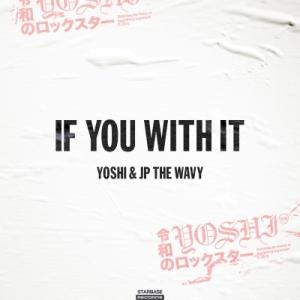 【新品/新宿】YOSHI &amp; JP THE WAVY/IF YOU WITH IT (7インチシング...