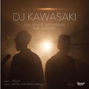 【新宿ALTA】 新品 DJ KAWASAKI/Sun, Run & Synchronize Feat. Sauce81【2021 レコードの日】(7インチ)(HR7S235)｜hmvrecordshop