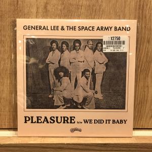 【新品/新宿】General Lee & The Space Army Band/Pleasure / We Did It Baby (7インチシングルレコード)(ES109)