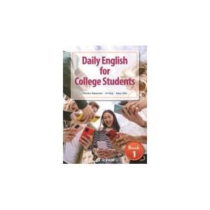 Ｄａｉｌｙ　Ｅｎｇｌｉｓｈ　ｆｏｒ　Ｃｏｌｌｅｇｅ　Ｓｔｕｄｅｎｔｓ Ｂｏｏｋ　１/中西のりこ