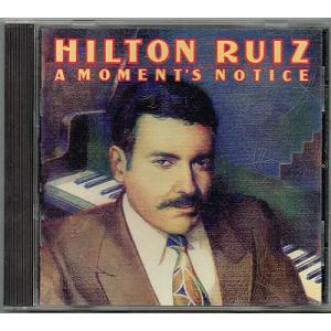 HILTON RUIZ／A MOMENT&apos;S NOTICE【中古CD】ヒルトン・ルイス アフロキュー...