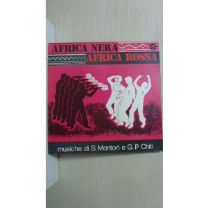 Sergio Montori & Gian Pauro Chiti   AFRICA NERA AFRICA ROSSA
