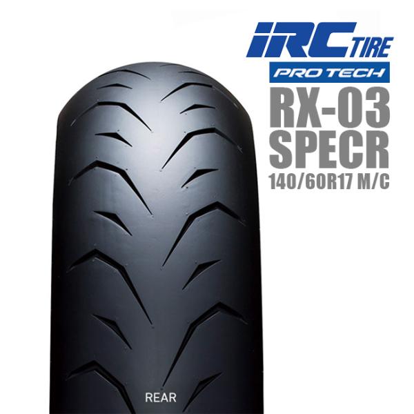 IRC RX-03 SPEC R 140/60R17 リア用タイヤ 114246 M/C 63H T...