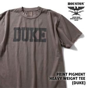 HOUSTON / ヒューストン  21978 PRINT PIGMENT HEAVY WEIGHT TEE (DUKE) /プリント ピグメント ヘビーウエイト Tシャツ（デューク）-全3色-｜houston-1972