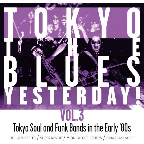 BELLA &amp; SPIRIT、SUPER REVUE、MIDNIGHT / TOKYO THE BL...