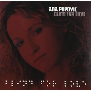 Ana Popovic (アナ・ポポヴィッチ） / ブラインド・フォー・ラヴ｜hoyhoy-records