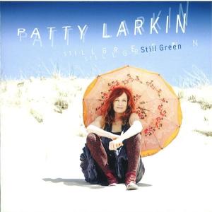 パティ・ラーキン Patty Larkin / スティル・グリーン｜hoyhoy-records